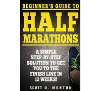 Scott O Morton Beginner's Guide to Half Marathons (Tascabile)