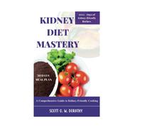 Scott O W Dorathy Kidney Diet Mastery (Tascabile)