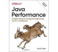 Java Performance: In-depth Advice for Tuning and Programming Java 8, 11, and