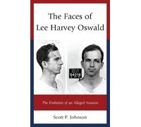 Scott P. Johnson The Faces of Lee Harvey Oswald (Tascabile)