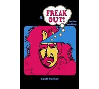 Scott Parker – A Freak Out In The Making – Tascabile
