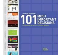 Scott Parker The Web Designer's 101 Most Important Decisions (Tascabile)