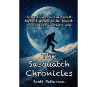 Scott Patterson The Sasquatch Chronicles (Tascabile)