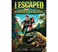 Scott Peters Ellie Crowe I Escaped Komodo Dragons (Tascabile) I Escaped