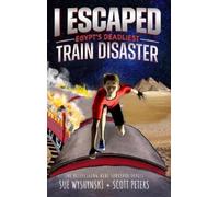 Scott Peters I Escaped Egypt's Deadliest Train Disaster (Copertina rigida)