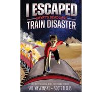 Scott Peters I Escaped Egypt's Deadliest Train Disaster (Tascabile) I Escaped