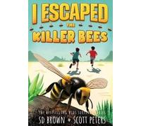 Scott Peters S D Brown I Escaped The Killer Bees (Tascabile) I Escaped