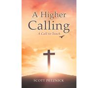 Scott Petznick A Higher Calling (Tascabile)