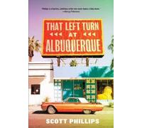 Scott Phillips That Left Turn at Albuquerque (Tascabile)