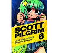 Scott Pilgrim. L'ora della verità (Vol. 6) [Paperback] O'Malley, Brian Lee; Mart