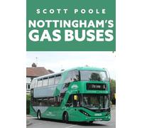 Scott Poole Nottingham's Gas Buses (Tascabile)