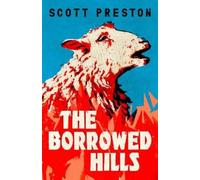 Scott Preston The Borrowed Hills (Copertina rigida)