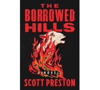 Scott Preston The Borrowed Hills (Copertina rigida)