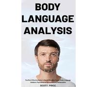 Scott Price Body Language Analysis: The Most Effective Guide to Spee (Tascabile)