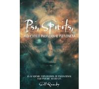 Scott Quimby Psi, Spirits, and Other Paranormal Phenomena (Tascabile)