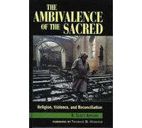 Scott R. Appleby The Ambivalence of the Sacred (Tascabile)