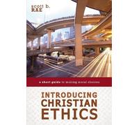 Scott Rae Introducing Christian Ethics (Tascabile)