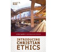 Scott Rae Introducing Christian Ethics (Tascabile)