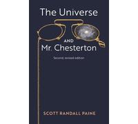 Scott Randall P The Universe and Mr. Chesterton (Second, revised edi (Tascabile)