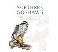 Scott Rashid Northern Goshawk, the Gray Ghost (Copertina rigida)