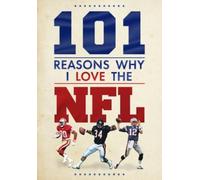 Scott Reeves 101 Reasons Why I Love the NFL (Copertina rigida)