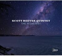 Scott Reeves Quintet The Alchemist (CD) Album (Jewel Case)