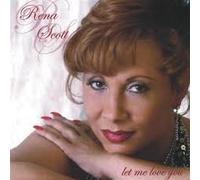 Scott, Rena - Let Me Love You