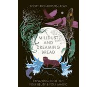 Scott Richardson-Read Mill Dust and Dreaming Bread (Tascabile)