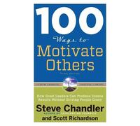 Scott Richardson Steve Chand 100 Ways to Motivate Others, Third Edit (Tascabile)