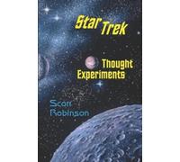 Scott Robinson Star Trek Thought Experiments (Tascabile)