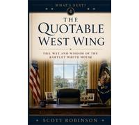 Scott Robinson The Quotable West Wing (Tascabile) What's Next?