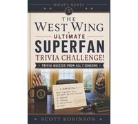 Scott Robinson The West Wing Ultimate Superfan Trivia Challenge (Tascabile)