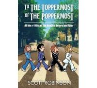 Scott Robinson To the Toppermost of the Poppermost (Tascabile)
