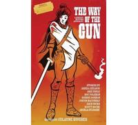 Scott Roche Jadzia Axelrod Justin Macumber The Way of the Gun (Tascabile)