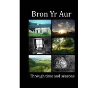 Scott Roe Ruth Roe Bron Yr Aur through time and seasons (Tascabile)