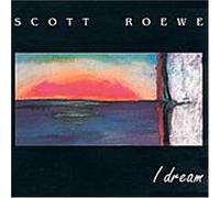 Scott Roewe - I Dream