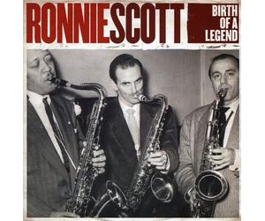 Scott, Ronnie - Great Scott-Birth Of A Legend