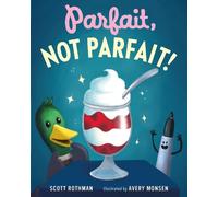 Scott Rothman Parfait, Not Parfait (Copertina rigida)
