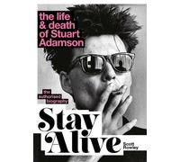 Scott Rowley Stay Alive: The Life and Death of Stuart Adamson (Copertina rigida)