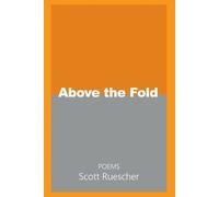 Scott Ruescher Above the Fold (Tascabile)