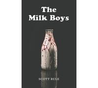 Scott Rule The Milk Boys (Tascabile)