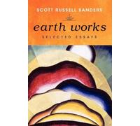 Scott Russell Sanders Earth Works (Tascabile)