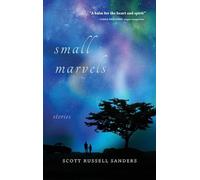 Scott Russell Sanders Small Marvels (Copertina rigida)