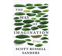 Scott Russell Sanders The Way of Imagination (Tascabile)