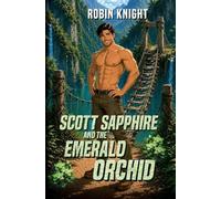 Scott Sapphire and the Emerald Orchid