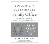 Scott Saslow Building a Sustainable Family Office (Tascabile)