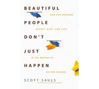 Scott Sauls Beautiful People Don't Just Happen (Tascabile)