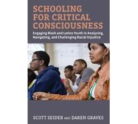 Scott Seider Daren Graves Schooling for Critical Consciousness (Tascabile)