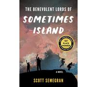 Scott Semegran The Benevolent Lords of Sometimes Island (Copertina rigida)