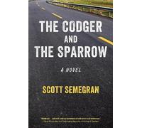 Scott Semegran The Codger and the Sparrow (Tascabile)